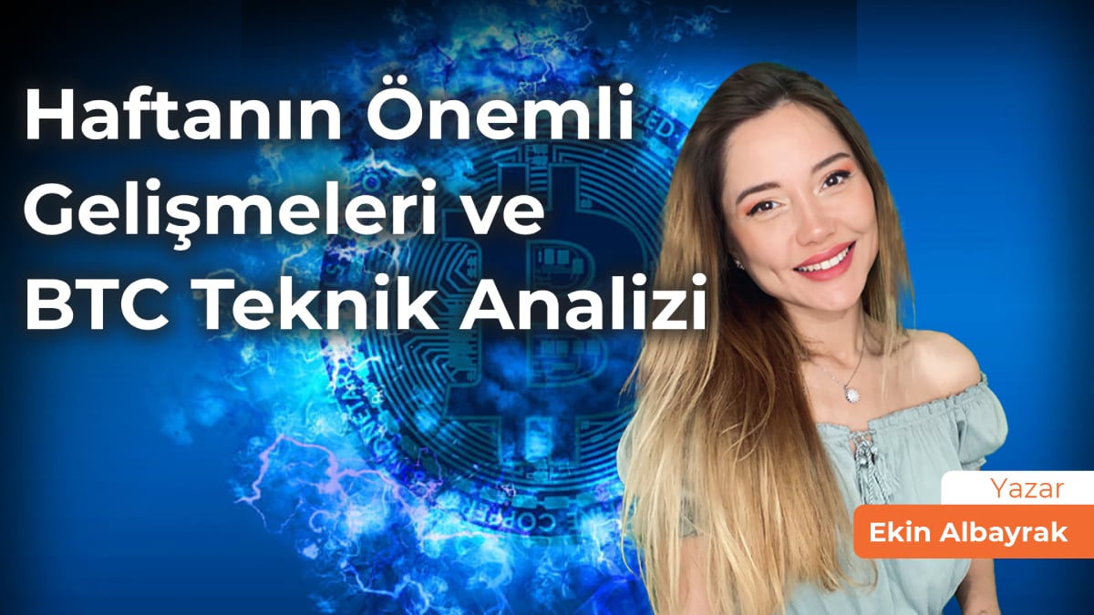 Haftanın Kıymetli Gelişmeleri ve BTC Teknik Tahlili: 8-14 Mayıs